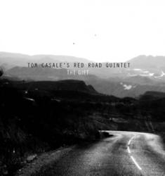 the_gift_m.jpg Tom Casale Red Road Quintet The Gift