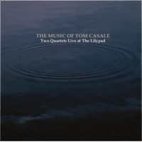 two_quartets_m.jpg Tom Casale Two Quartets Live At the Lilypad
